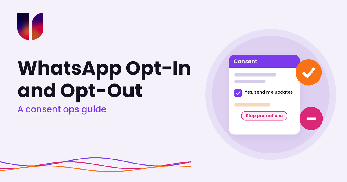 WhatsApp Opt-In and Opt-Out: a consent ops guide, UnifiedSend blog header